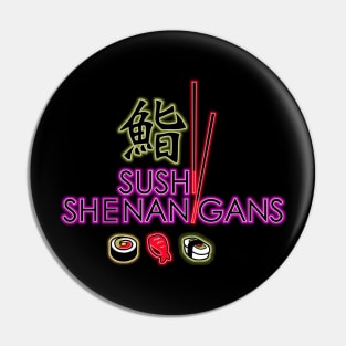 Sushi Shenanigans Pin