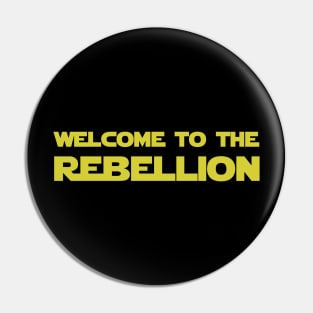 Welcome To The Rebellion Pin