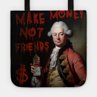 Make Money Not Friends Tote