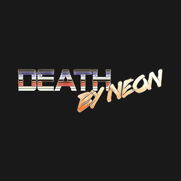 Death By Neon Logo Design - Official Product Color 3 - cinematic synthwave / horror / berlin school / retrowave / dreamwave t-shirt by DeathByNeonOfficial