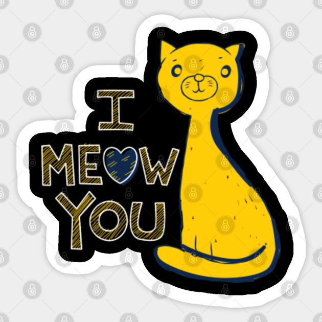 i meow you - I Meow You - Sticker