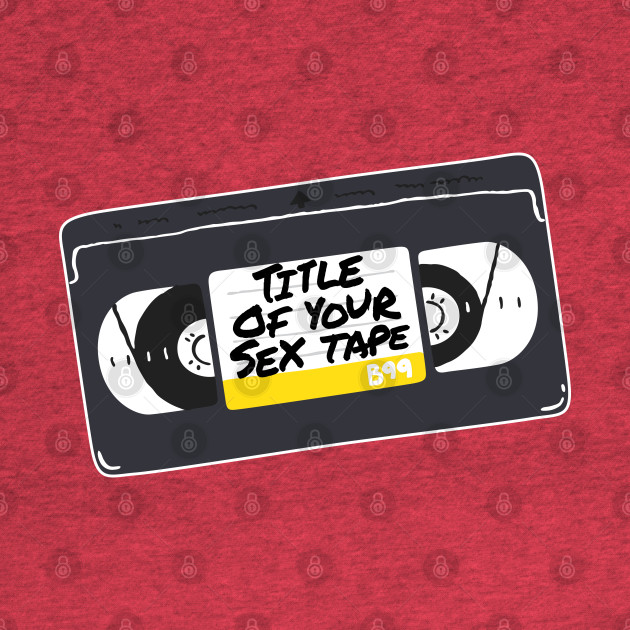 Discover "Title of Your Sex Tape!" -- Front/Back Design Reversed [stacked] - Brooklyn Nine Nine - T-Shirt