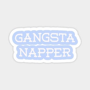 Gangsta Napper Magnet