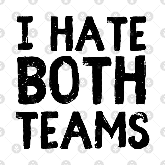 I hate both teams by BrightOne