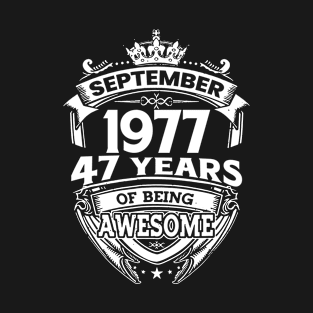 September 1977 47 Years Of Being Awesome 47th Birthday T-Shirt