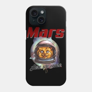 Mars Here we Come. Phone Case