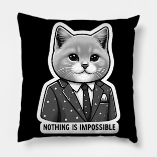 Nothing Is Impossible Cat Pillow
