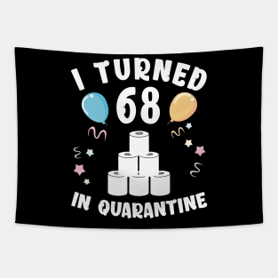 I Turned 68 In Quarantine Tapestry