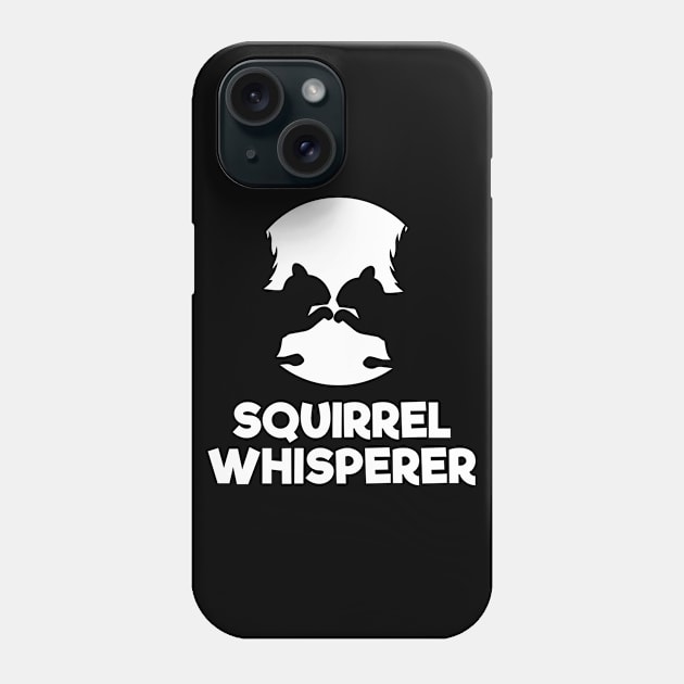 Squirrel whisperer gift / Squirrel lover gift idea Phone Case by angel