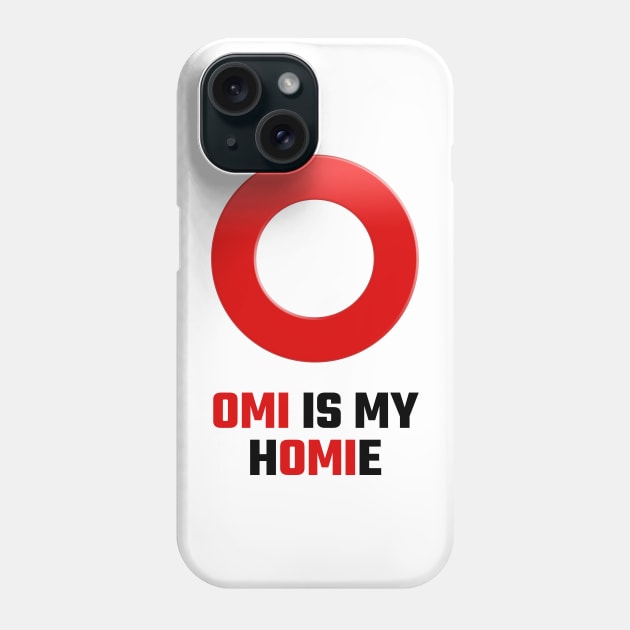 OMI is my Homie - VeVe Ecomi Fans Phone Case by info@dopositive.co.uk