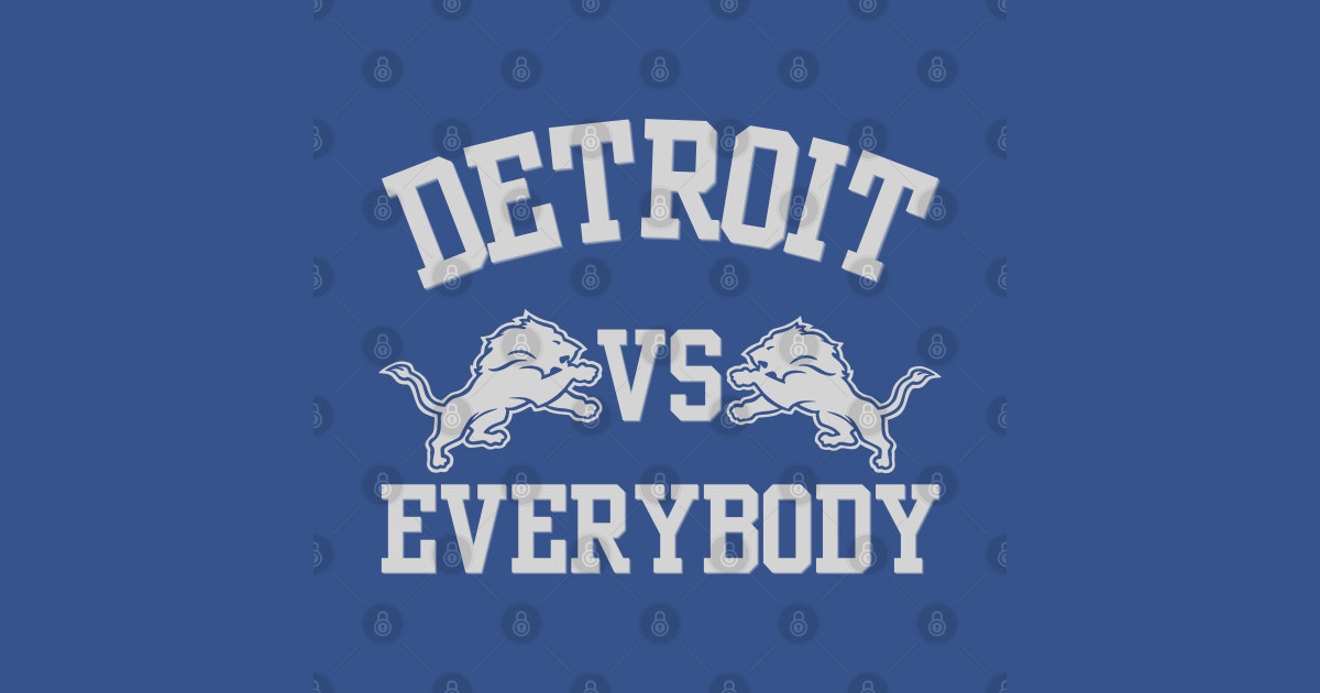 Detroit Vs Everybody Detroit Vs Everybody TShirt TeePublic