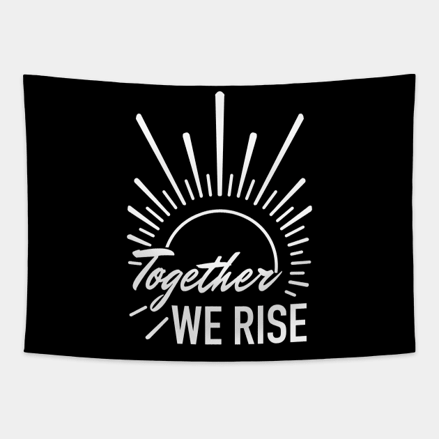 together we rise sunrise Tapestry by weilertsen