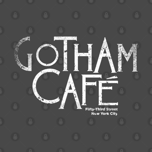 Gotham Café [Lunch at the Gotham Café] by Mid-World Merch