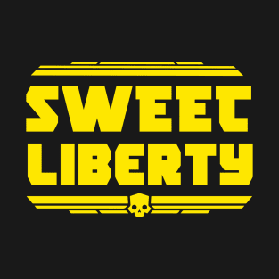 sweet liberty helldivers T-Shirt