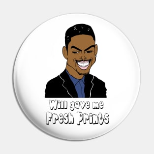 Will gave me fresh prints Pin