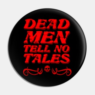 Dead Men Tell No Tales Pin