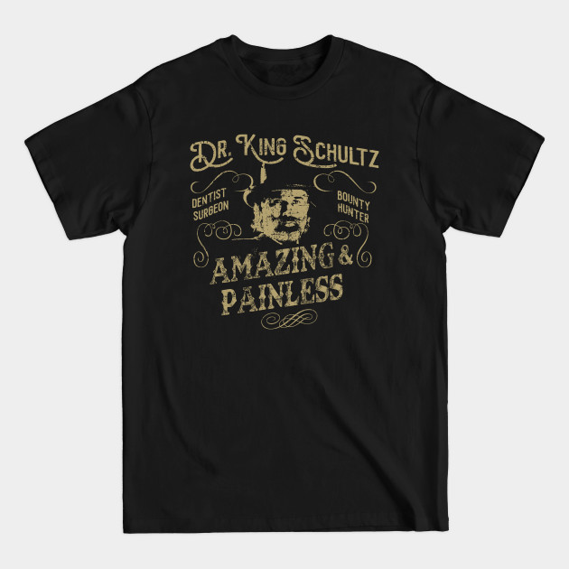 Discover Dr King Schultz, distressed - Quentin Tarantino - T-Shirt