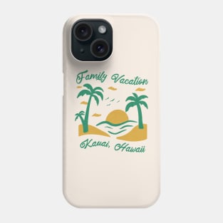 Family Vacation Kauai Phone Case