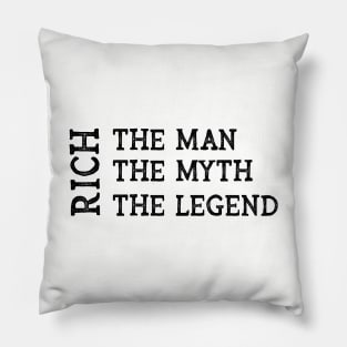 Rich The Man The Myth The Legend Pillow