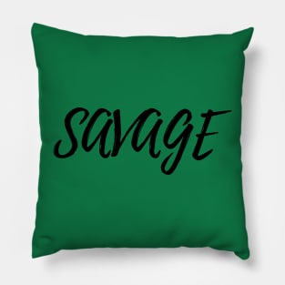 SAVAGE Pillow