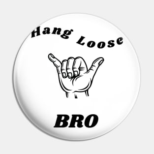 Throwing Shaka, Hang Loose Bro Pin