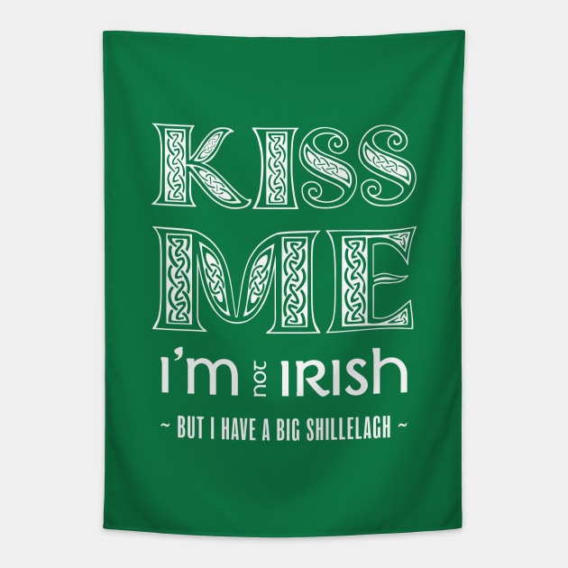 Kiss Me I'm not Irish Tapestry by Hotshots