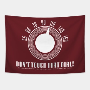 Don't Touch That Dial (White) - The Adventures of Captain Radio Tapestry