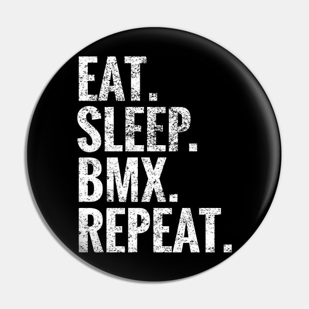 Eat Sleep BMX Repeat Pin by TeeLogic