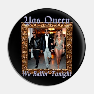 Yas Queen We Ballin' Tonight Pin