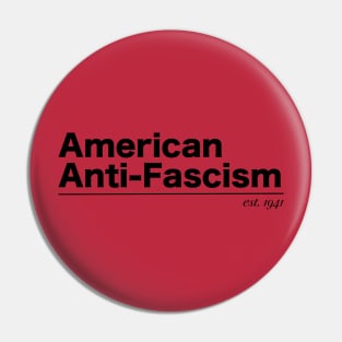 American Anti-Fascism - est. 1941 Pin