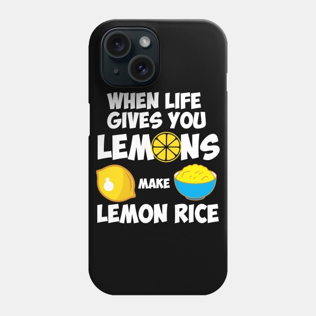 When life give you lemons make lemon rice Funny Indian Hindi Phone Case by alltheprints