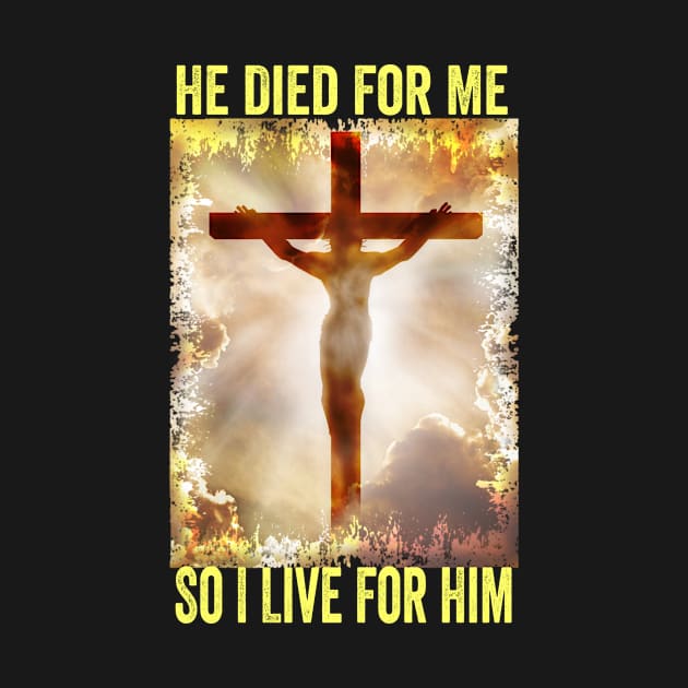 Christian Bible Verse - Jesus Died For Me by Gtrx20