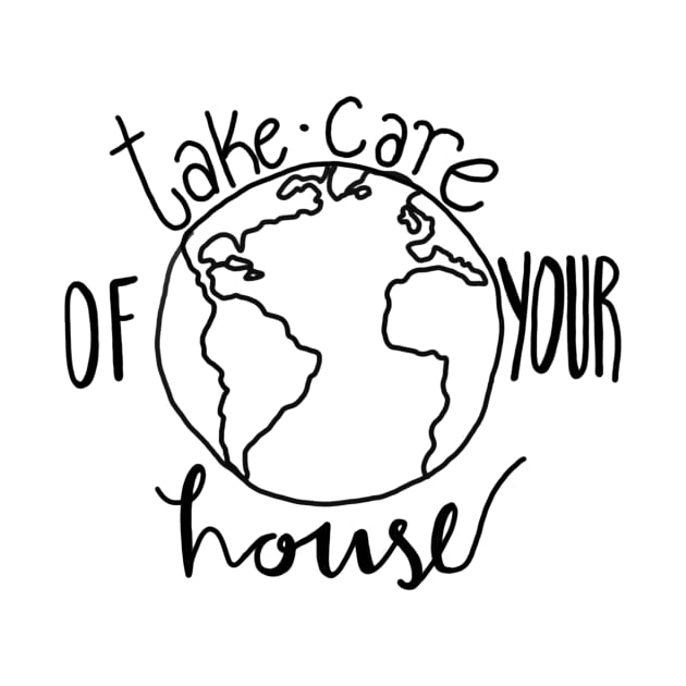 Take Care of Your House-Oneline by G.G.  Goods