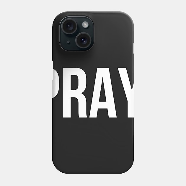 Pray. | Christian T-Shirt, Hoodie and Gifts Phone Case by ChristianLifeApparel