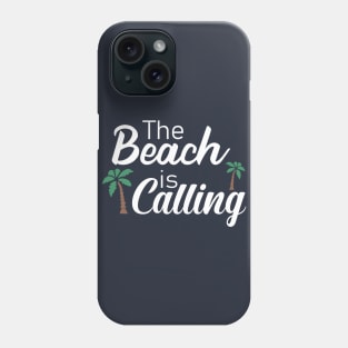 The Beach is Calling Phone Case