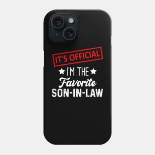 It's Official I'm The Favorite Son-In-Law Phone Case