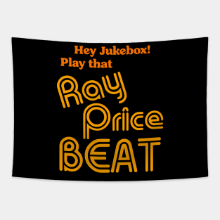 Hey Jukebox! Play That Ray Price Beat Tapestry