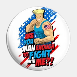 Street Fighter Guile: Are You Man Enough to Fight With Me? (Blue) Pin