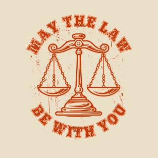 Law School: May The Law Be With You (Scales of Justice) T-Shirt