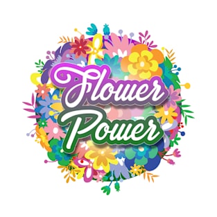 The Power of Flowers T-Shirt