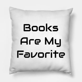 Books Are My Favorite Pillow