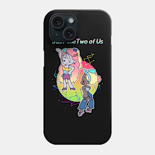 Just the two of us Phone Case