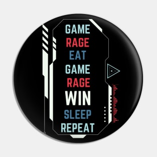 Game, Rage, Win, Sleep, Repeat - Funny Gamer Pin