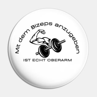 Mit dem Bizeps anzugeben ist echt Oberarm Pin