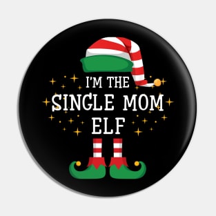 I'm The Single Mom Elf Matching Family Christmas Pajama Pin