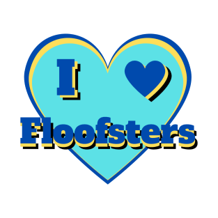 I Heart Floofsters – I Love Floofsters – Blue T-Shirt