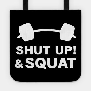 Shut up and squat Tote