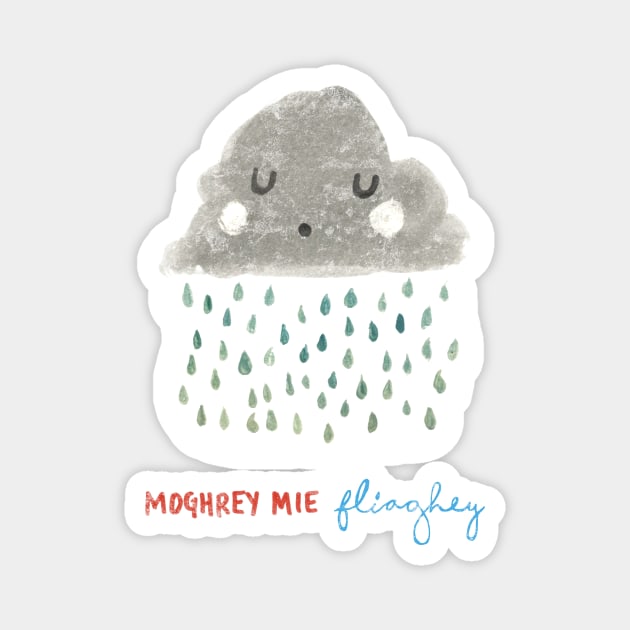 Moghrey mie Fliaghey (Good morning rain) Magnet by crumpetsandcrabsticks