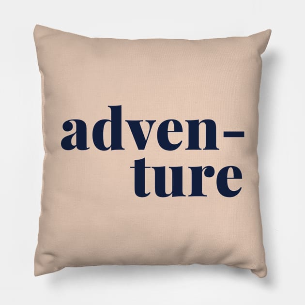 Adventure - simple typography design Pillow by ApricotBirch