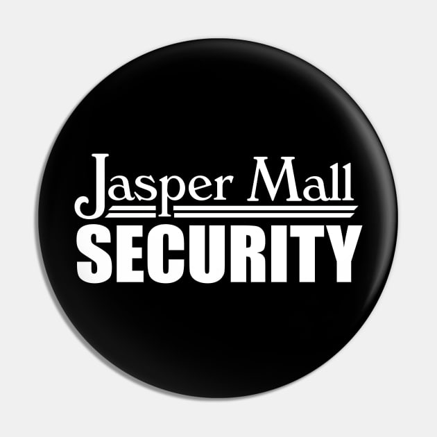 Jasper Mall Security Pin by fandemonium